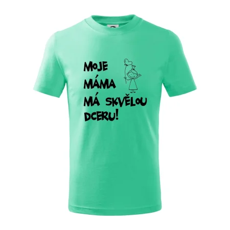 Moje máma má skvělou dceru