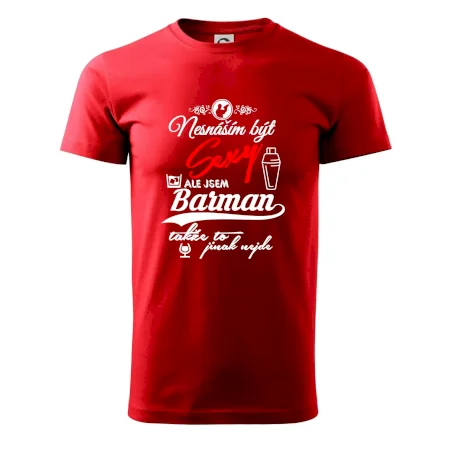 Nesnáším být sexy - nápis - barman / barmanka