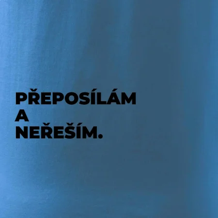 PŘEPOSÍLÁM A NEŘEŠÍM.