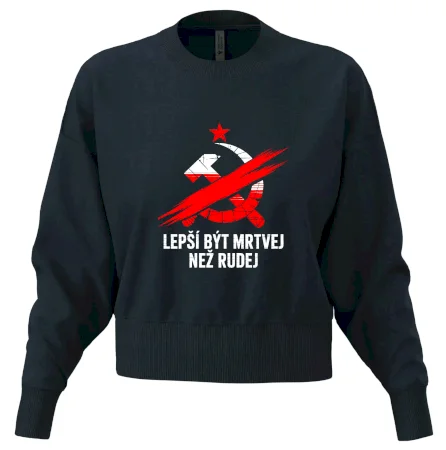LEPŠÍ BÝT MRTVEJ NEŽ RUDEJ