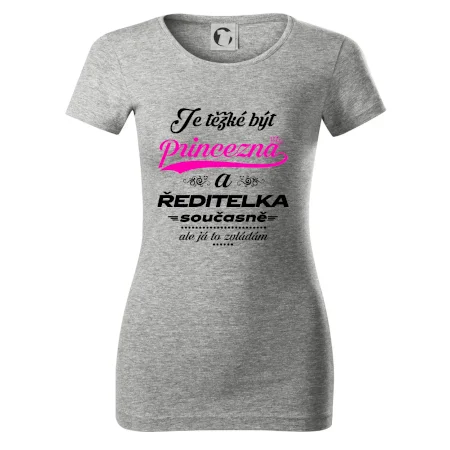 Je těžké být princezna - ředitelka
