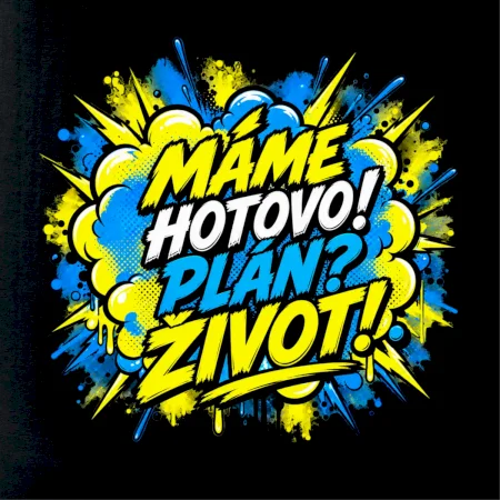 MÁME HOTOVO. Plán Život