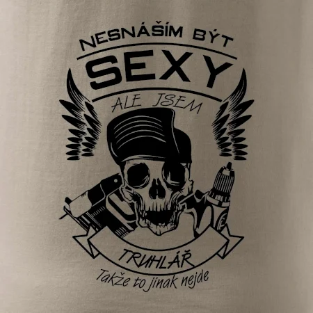 Nesnáším být sexy - truhlář