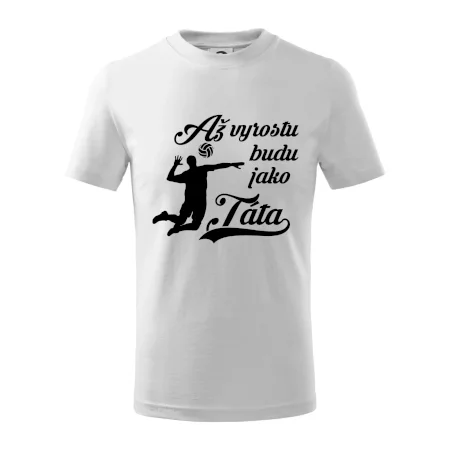Až vyrostu budu jako táta Volejbal
