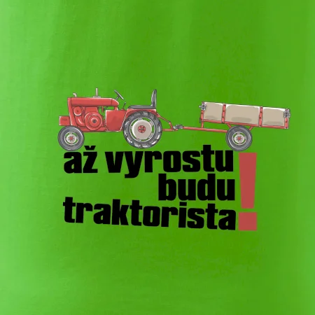 Až vyrostu budu traktorista