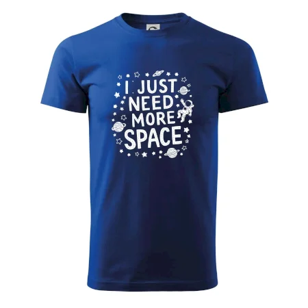 I just need more space