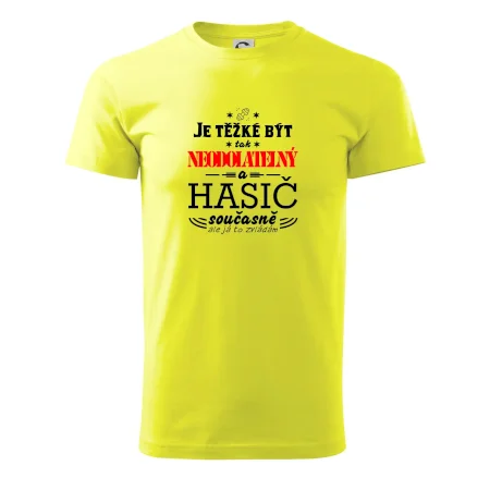 Je těžké být tak neodolatelný - hasič