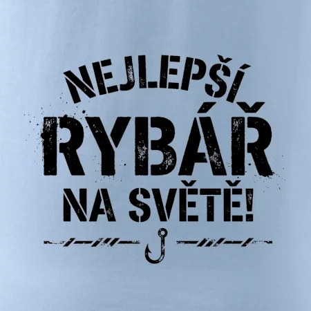 NEJLEPŠÍ RYBÁŘ NA SVĚTĚ!