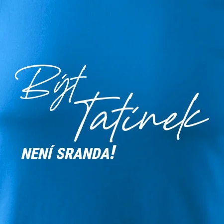 Být tatínek není sranda