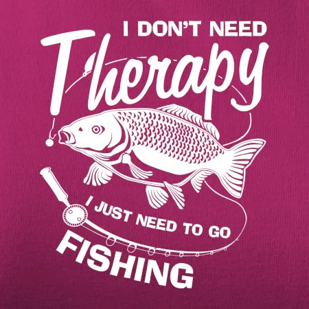 I dont need therapy - fishing
