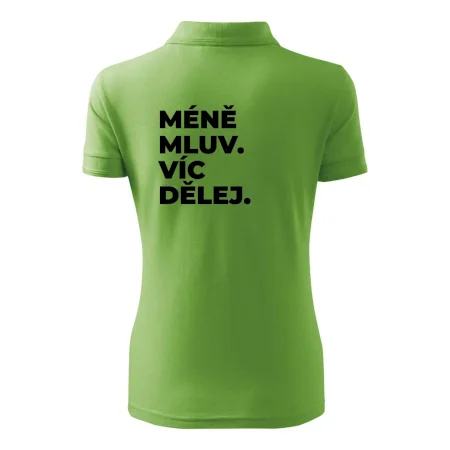 MÉNĚ MLUV. VÍC DĚLEJ.