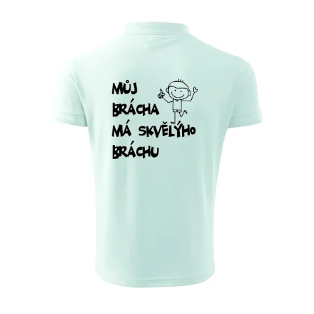 Můj brácha má skvělýho bráchu