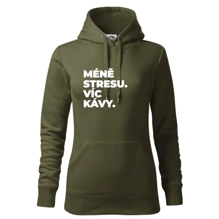 MÉNĚ STRESU.VÍC KÁVY.