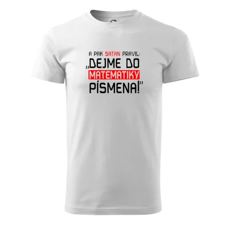 A pak satan pravil dejme do matematiky písmena