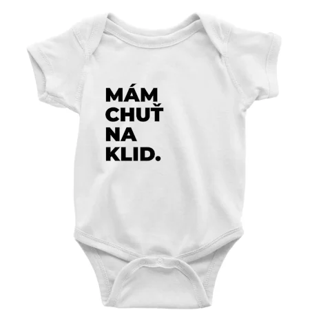 MÁM CHUŤ NA KLID.