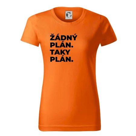ŽÁDNÝ PLÁN. TAKY PLÁN.