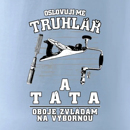 Oslovuji mě truhlář a táta