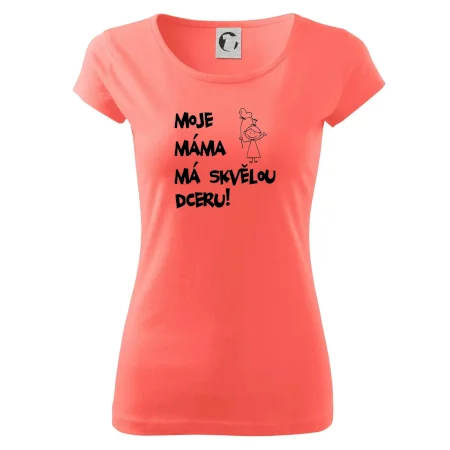 Moje máma má skvělou dceru