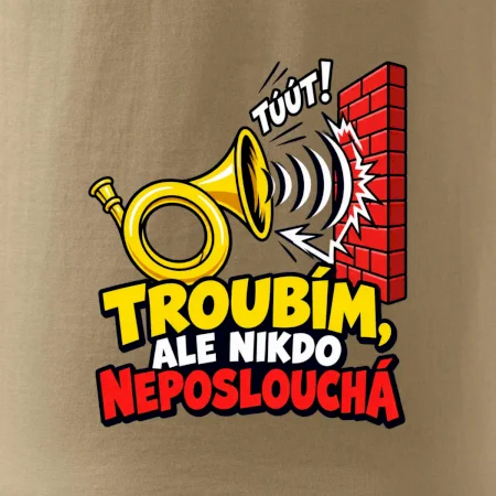 Troubím ale nikdo neposlouchá