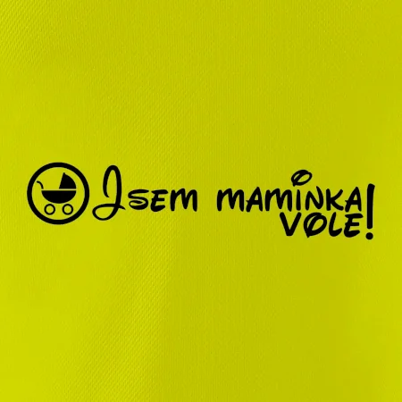 Jsem maminka vole!
