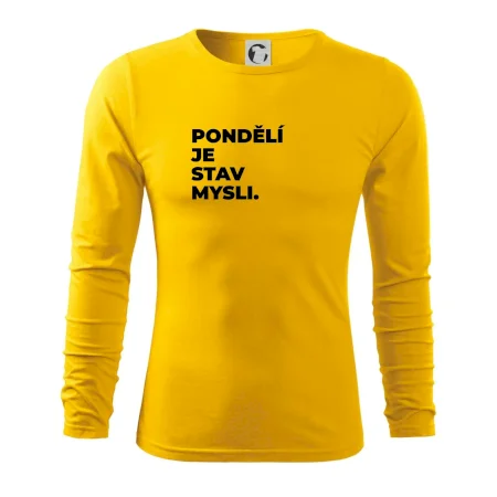PONDĚLÍ JE STAV MYSLI.
