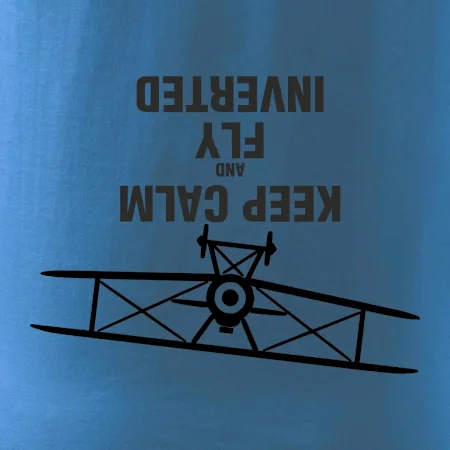 Keep Calm and Fly Inverted
