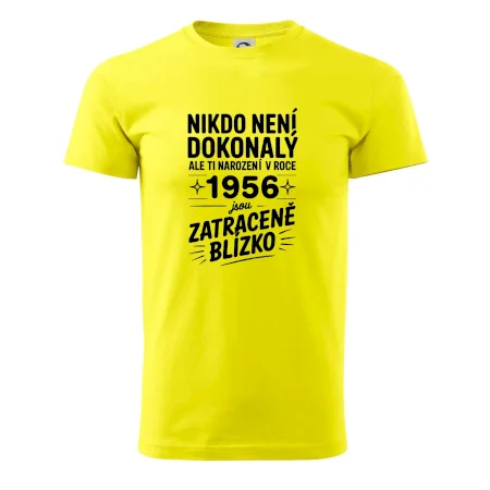 Nikdo není dokonalý ale ti narození v roce 1956 jsou zatraceně blízko
