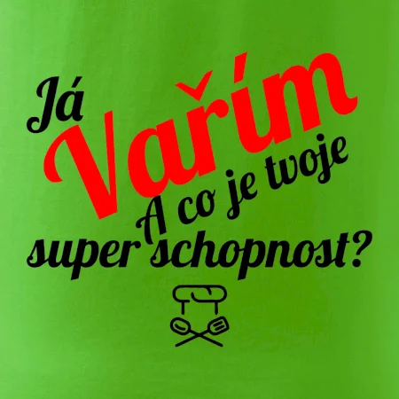 Já vařím - tvoje superschopnost? šikmý nápis