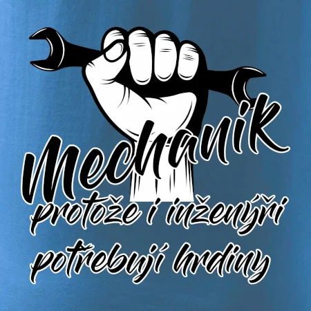 Mechanik - i inženýři potřebují hrdiny