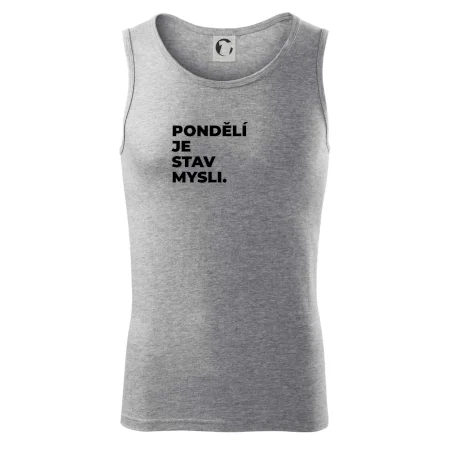PONDĚLÍ JE STAV MYSLI.