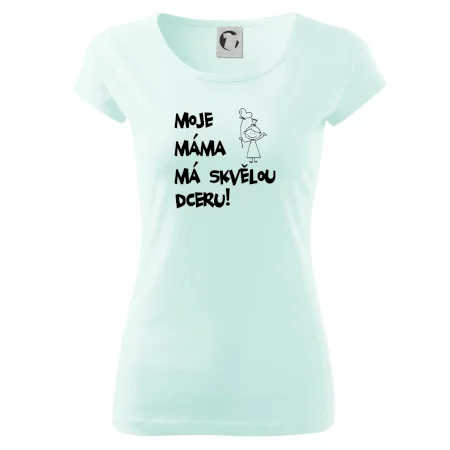 Moje máma má skvělou dceru