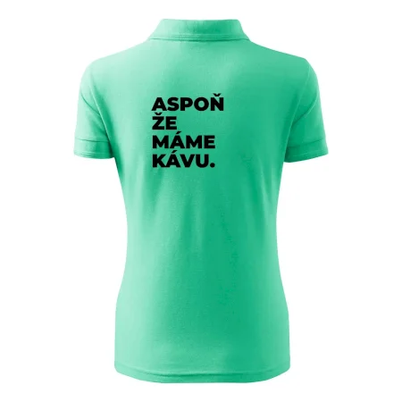 ASPOŇ ŽE MÁME KÁVU.