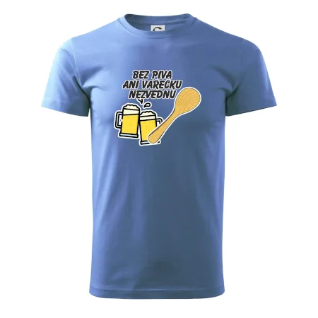 Bez piva ani vařečku nezvednu