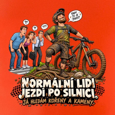 Normální lidi jezdí po silnici cyklistický humor