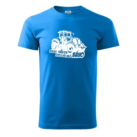 Holky, traktor stojí víc než bávo