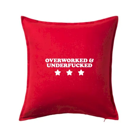 Overworked and Underfucked