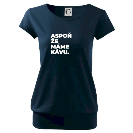 ASPOŇ ŽE MÁME KÁVU.