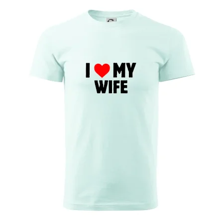 I love my wife