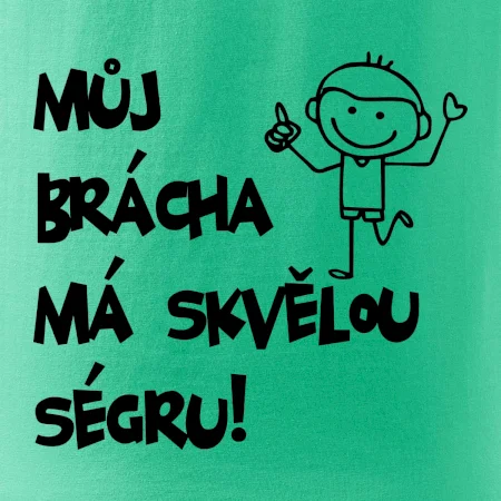 Můj brácha má skvělou ségru