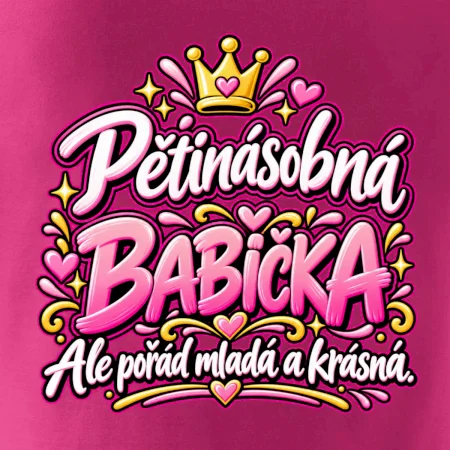 Pětinásobná babička Ale pořád mladá a krásná
