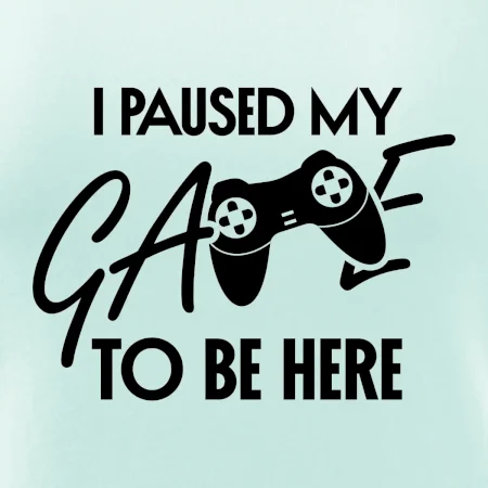I paused my game to be here