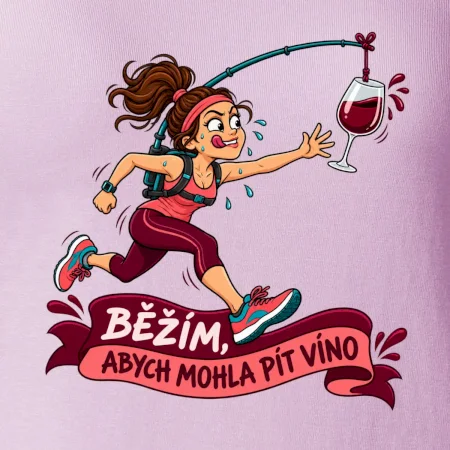 Běžím abych mohla pít víno