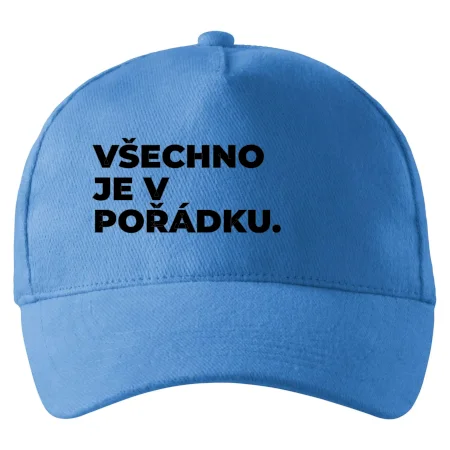 VŠECHNO JE V POŘÁDKU.