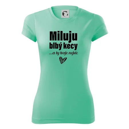 Miluju blbý kecy