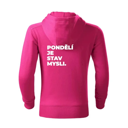 PONDĚLÍ JE STAV MYSLI.