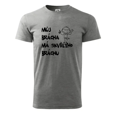 Můj brácha má skvělýho bráchu