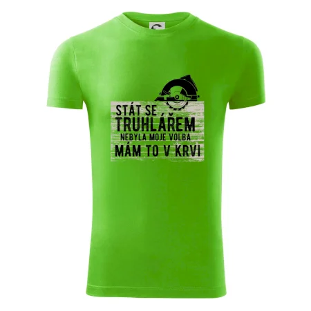 Stát se truhlářem nebyla moje volba