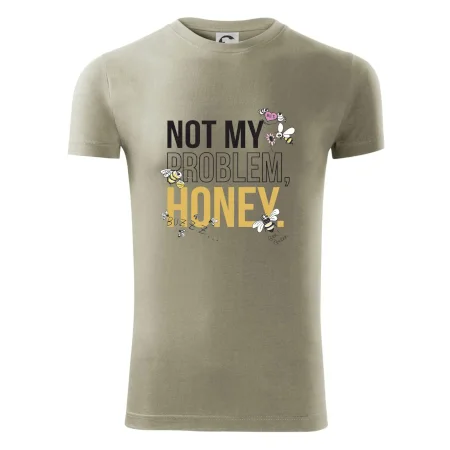 Not my problem, honey