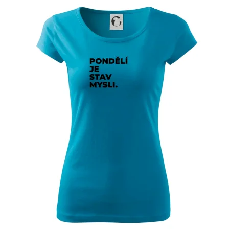 PONDĚLÍ JE STAV MYSLI.