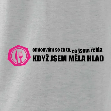 Omlouvám se za to, co jsem řekla, když jsem měla hlad